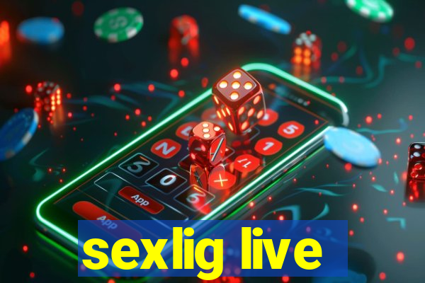 sexlig live